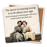 Tipsy Coasters & Gifts - Coaster The Secret to Staying Young: Ceramic