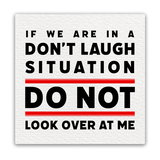 Tipsy Coasters & Gifts - If We Are In A Don't Laugh Situation Mini Masterpiece Magnet