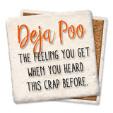 Tipsy Coasters & Gifts - Deja Poo, the feeling you get Drink Coaster: Ceramic