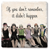 Tipsy Coasters & Gifts - IF YOU DON'T REMEMBER COASTER: Ceramic