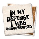 Tipsy Coasters & Gifts - In my defense I was unsupervised coaster: Ceramic