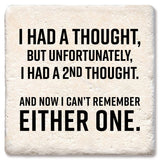 Tipsy Coasters & Gifts - Coaster I Had A Thought But Unfortunately: Ceramic