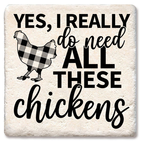Tipsy Coasters & Gifts - Coaster Yes I really do need all these chicken drink coaster: Ceramic