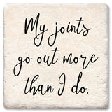 Tipsy Coasters & Gifts - Coaster My joints go out more than I do!: Ceramic