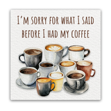 Tipsy Coasters & Gifts - I'm Sorry For What I Said Mini Masterpiece Magnet