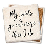 Tipsy Coasters & Gifts - Coaster My joints go out more than I do!: Ceramic