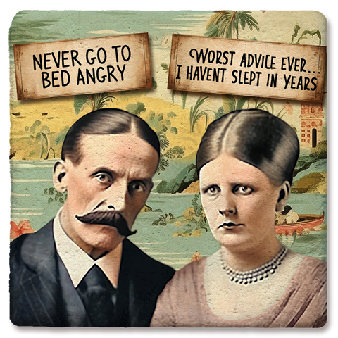 Tipsy Coasters & Gifts - Coaster Never Go To Bed Angry: Ceramic