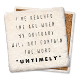 Tipsy Coasters & Gifts - Coaster I've Reached the Age: Ceramic