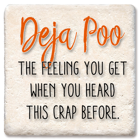 Tipsy Coasters & Gifts - Deja Poo, the feeling you get Drink Coaster: Ceramic