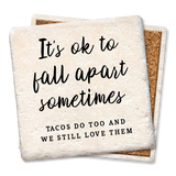 Tipsy Coasters & Gifts - Coaster It's OK to Fall Apart Sometimes: Ceramic
