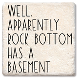 Tipsy Coasters & Gifts - Drink Coaster Rock Bottom Has a Basement: Ceramic