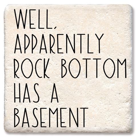 Tipsy Coasters & Gifts - Drink Coaster Rock Bottom Has a Basement: Ceramic