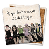 Tipsy Coasters & Gifts - IF YOU DON'T REMEMBER COASTER: Ceramic