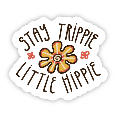 Big Moods - Stay Trippie Little Hippie Flower Sticker