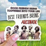 Tipsy Coasters & Gifts - Funny Sticker | Good friends Best friends