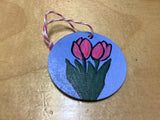 Hand painted Tulips on Wooden Disc by Cecelia. ( 1 per purchase)