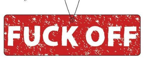 Fresh Fresheners - F**K OFF Air Freshener