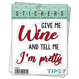Tipsy Coasters & Gifts - Wine Sticker | Give me wine