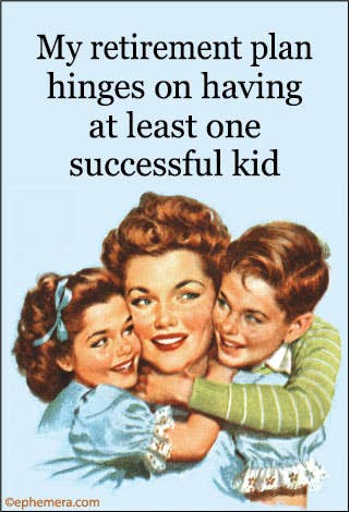 Ephemera - MAGNET: My retirement plan hinges on having at least one..