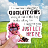 Tipsy Coasters & Gifts - Funny Sticker | If a woman is chugging chocolate