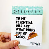 Tipsy Coasters & Gifts - Funny Sticker | Essential oils taco