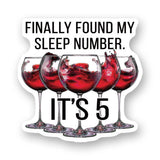 Tipsy Coasters & Gifts - Funny Sticker | Finally found my sleep number