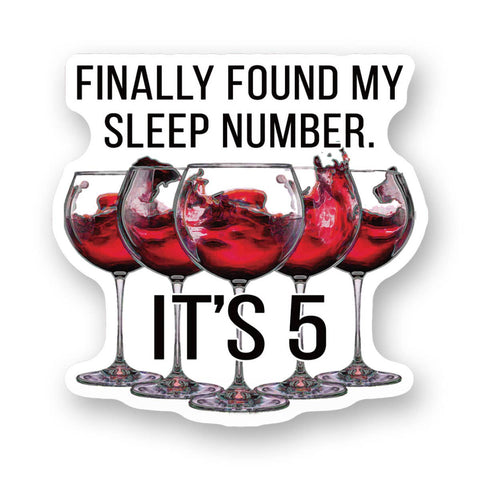 Tipsy Coasters & Gifts - Funny Sticker | Finally found my sleep number
