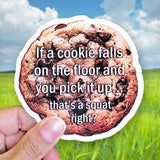 Tipsy Coasters & Gifts - Funny Sticker | If a cookie falls on the floor