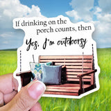 Tipsy Coasters & Gifts - Funny Sticker | If drinking on the porch counts