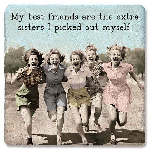 Tipsy Coasters & Gifts - Coaster My Best Friends Are The Extra Sisters: Ceramic