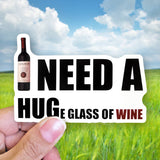 Tipsy Coasters & Gifts - Funny Sticker | I need a HUGe glass of wine