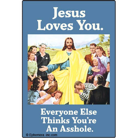 Ephemera - Magnet: Jesus loves you.  Everyone else thinks