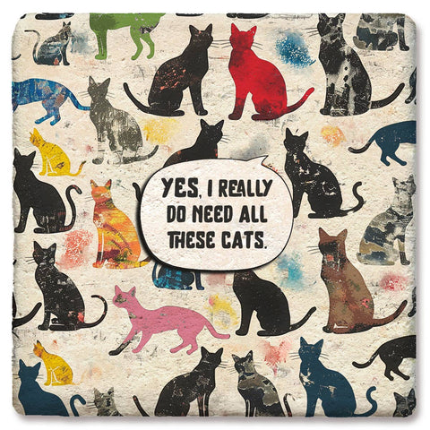 Tipsy Coasters & Gifts - Coaster Yes I Really Do Need All These Cats Colorful: Ceramic