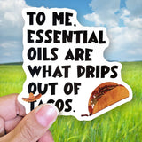 Tipsy Coasters & Gifts - Funny Sticker | Essential oils taco