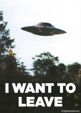 Ephemera - Magnet-I want to leave (UFO)