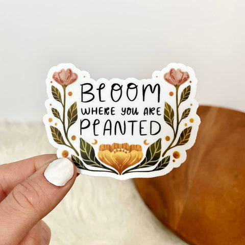 Big Moods - Bloom Where You Are Planted Floral Sticker