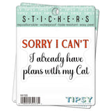 Tipsy Coasters & Gifts - Funny Sticker | Sorry I can't Cat