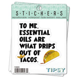 Tipsy Coasters & Gifts - Funny Sticker | Essential oils taco
