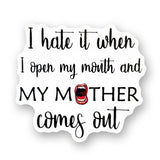 Tipsy Coasters & Gifts - Funny Sticker | I hate it when I open my mouth
