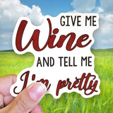 Tipsy Coasters & Gifts - Wine Sticker | Give me wine
