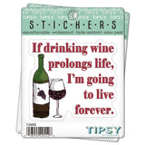 Tipsy Coasters & Gifts - Funny Sticker | If drinking wine prolongs life