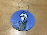 Calla Lilly Hand painted    Wooden Disc by Cecelia. ( 1 per purchase)