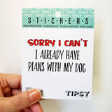 Tipsy Coasters & Gifts - Funny Sticker | Sorry I can't Dog