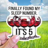 Tipsy Coasters & Gifts - Funny Sticker | Finally found my sleep number