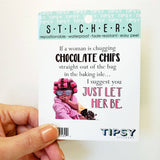 Tipsy Coasters & Gifts - Funny Sticker | If a woman is chugging chocolate