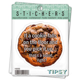 Tipsy Coasters & Gifts - Funny Sticker | If a cookie falls on the floor