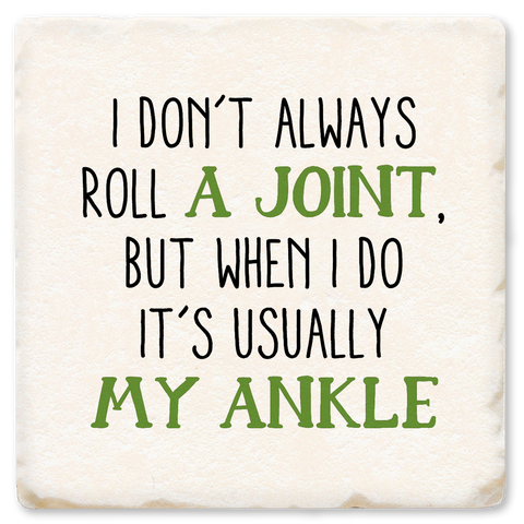 Tipsy Coasters & Gifts - Economy Coaster - I Don't Always Roll A Joint