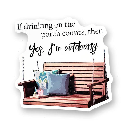 Tipsy Coasters & Gifts - Funny Sticker | If drinking on the porch counts