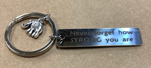 “Never Forget how Strong You Are” Keychain