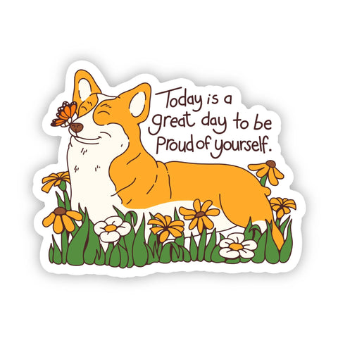 Big Moods - "Today is a great day to be proud of yourself" dog sticker